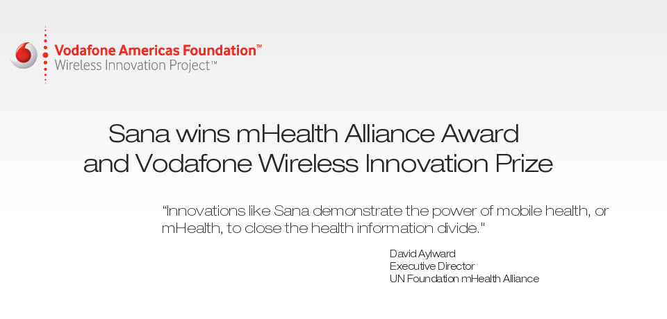 Sana wins mHealth Alliance Award and Vodafone Wireless Innovation Prize.